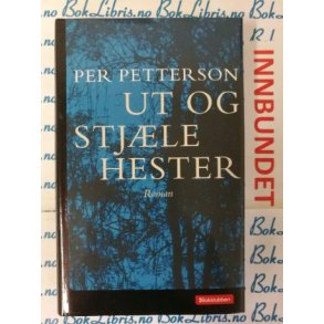 Per Petterson - Ut og stjle hester (Innb)