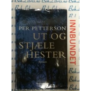 Per Petterson - Ut og stjle hester