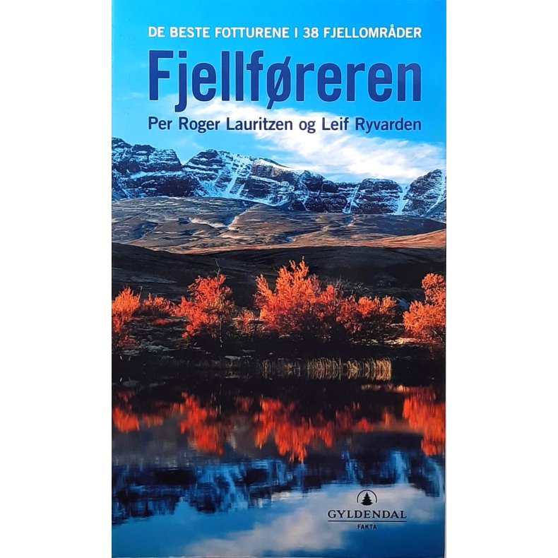Per Roger Lauritzen - Fjellfreren De beste fotturene i 38 fjellomrder