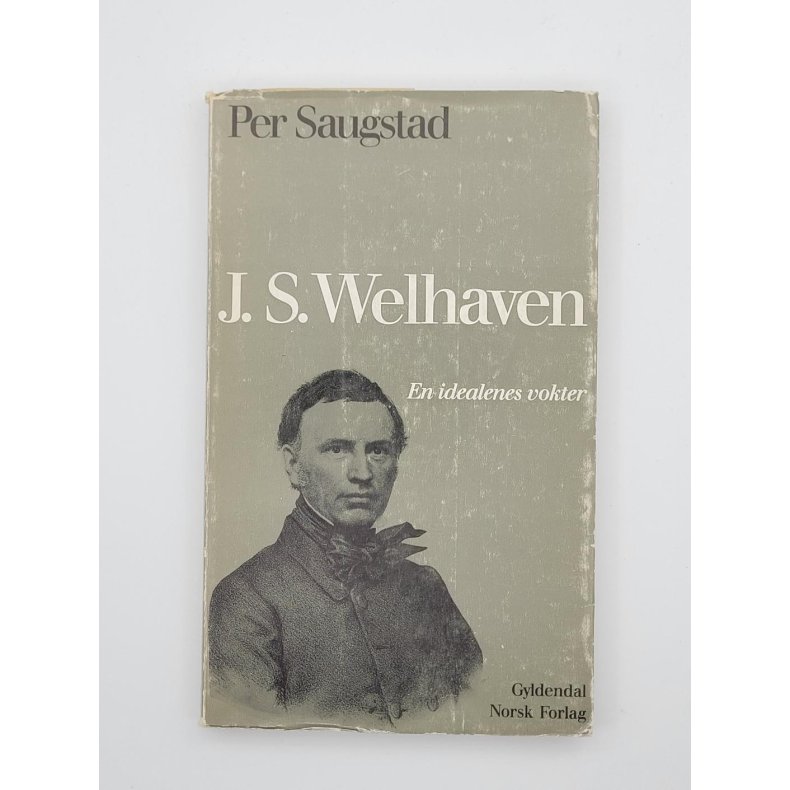 Per Saugstad - J. S. Welhaven - En idealenes vokter