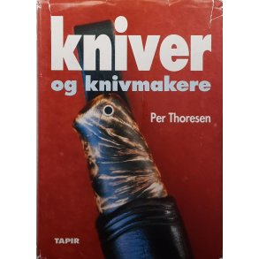 Per Thoresen - Kniver og knivmakere