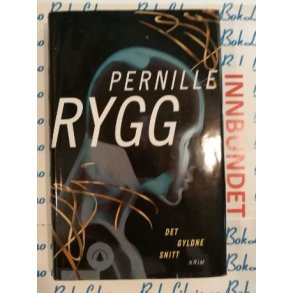 Pernille Rygg - Det gyldne snitt (Innbundet)