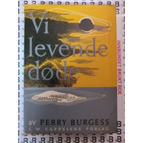 Perry Burgess - Vi levende dde (Brukte bker)