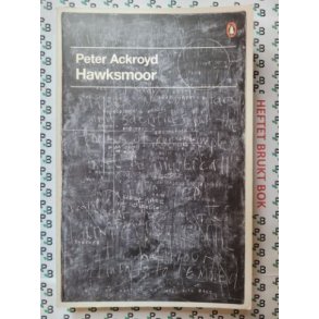 Peter Ackroyd - Hawksmoor