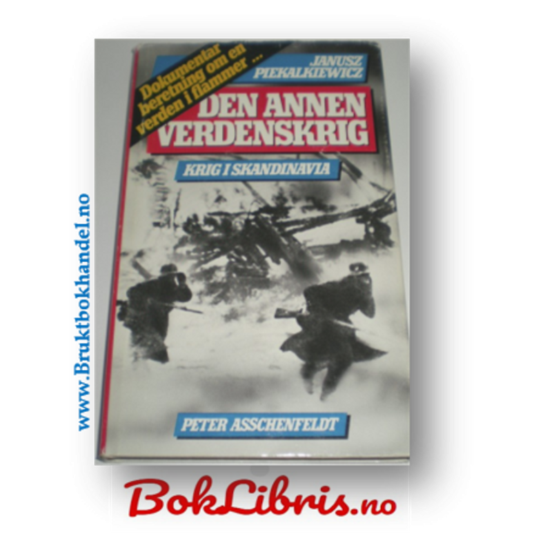 Peter Asschenfeldt - Den annen verdenskrig Krigen i Skandinavia