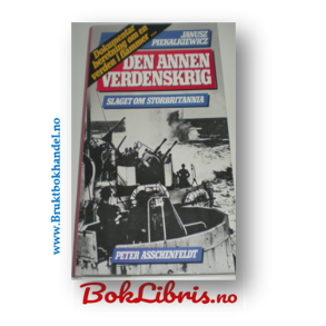 Peter Asschenfeldt - Den annen verdenskrig Slaget om Storbritannia