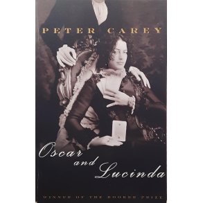 Peter Carey - Oscar and Lucinda