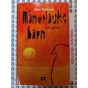 Peter Dickinson - Mnehauks barn - Suth og Noli