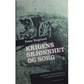 Peter Englund - Krigens skjnnhet og sorg