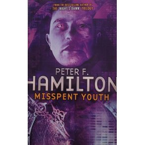 Peter F. Hamilton - Misspent Youth
