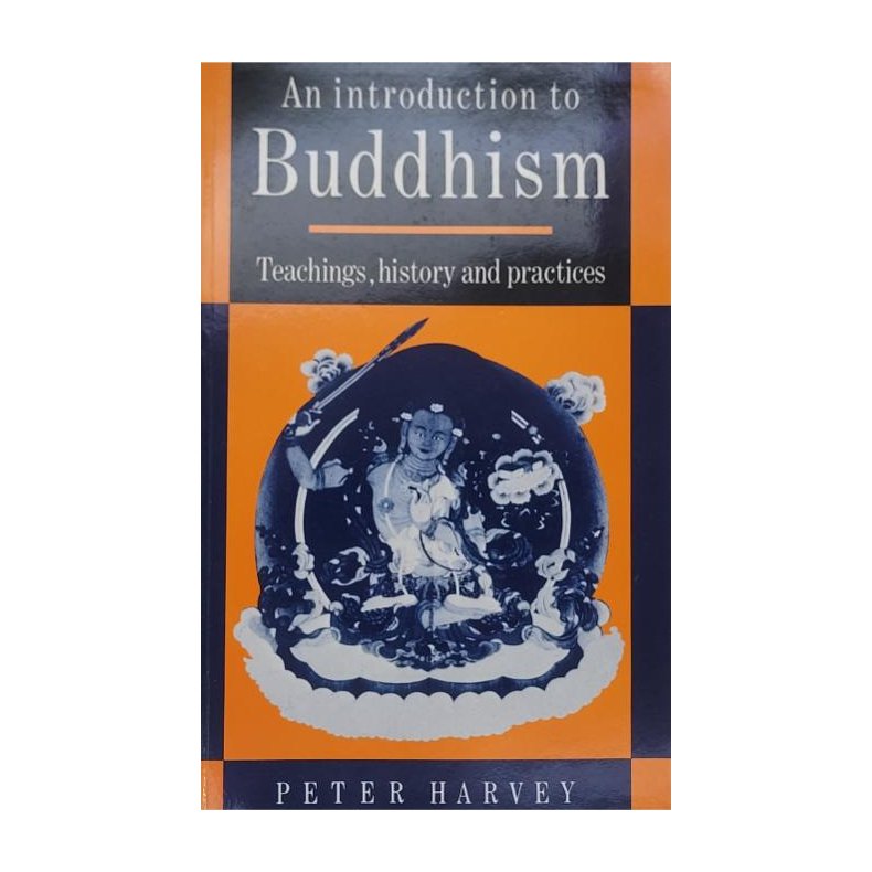 Peter Harvey - An Introduction to Buddhism