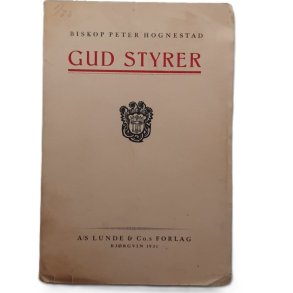 Peter Hognestad � Gud styrer - (Heftet)