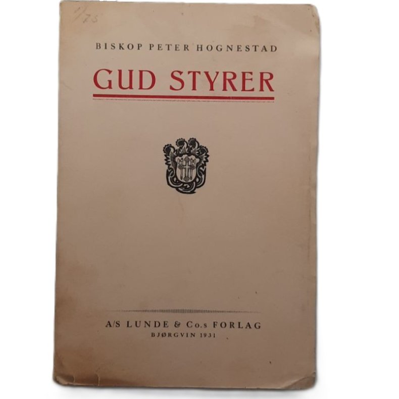 Peter Hognestad � Gud styrer - (Heftet)