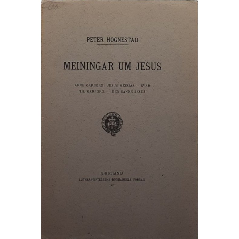 Peter Hognestad � Meiningar um Jesus - (Heftet)