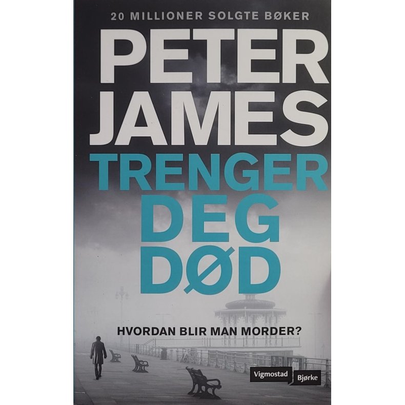 Peter James - Trenger deg dd (Heftet)