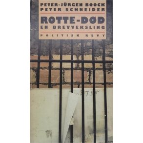 Peter-Jrgen Boock og Peter Schneider - Rotte-dd En brevveksling - politisk revy