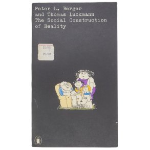 Peter L. Berger and Thomas Luckmann - The Social Construction of Reality (Heftet)