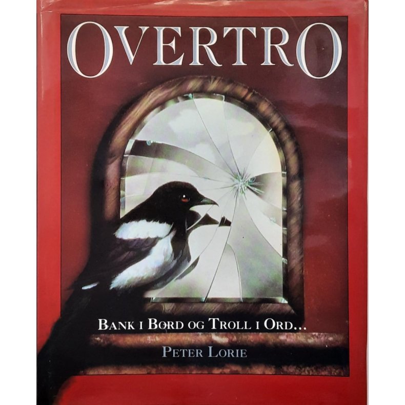 Peter Lorie - Overtro - Bank i bordet og Troll i Ord...