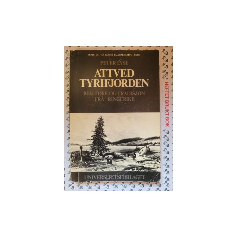 Peter Lyse - Attved Tyrifjorden - Mlfre og tradisjon fr Ringerike