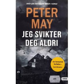 Peter May - Jeg svikter deg aldri - Heftet