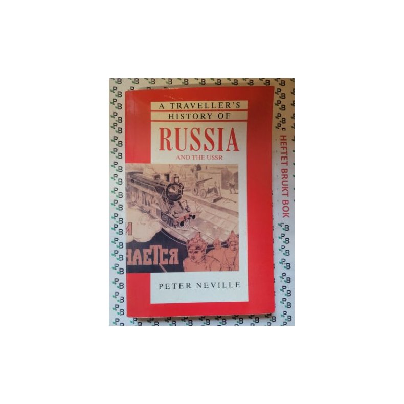 Peter Neville - A Traveller's History of Russia and the USSR