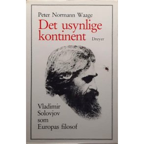 Det usynlige kontinent - Vladimir Solovjov som Europas filosof (Innbundet)