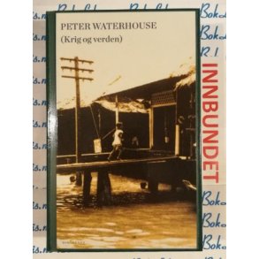 Peter Waterhouse - Krig og verden (I)