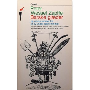 Peter Wessel Zapffe - Barske gl�der og andre temaer fra et liv