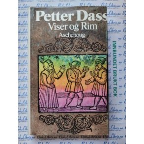 Petter Dass - Viser og Rim