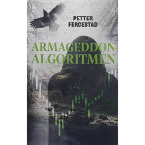 Petter Fergestad - Armageddon algoritmen