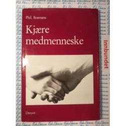 Phil Bosmans - Kjre medmenneske