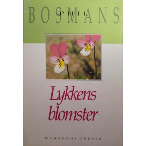 Phil Bosmans - Lykkens blomster m du selv plante (I)