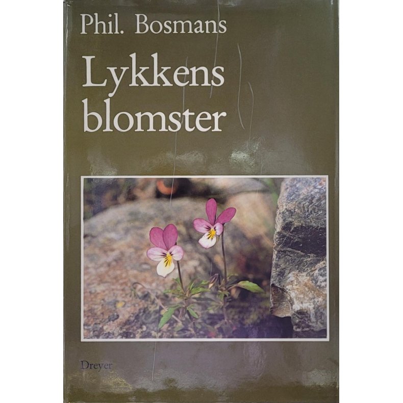 Phil. Bosmans - Lykkens blomster (Innbundet)