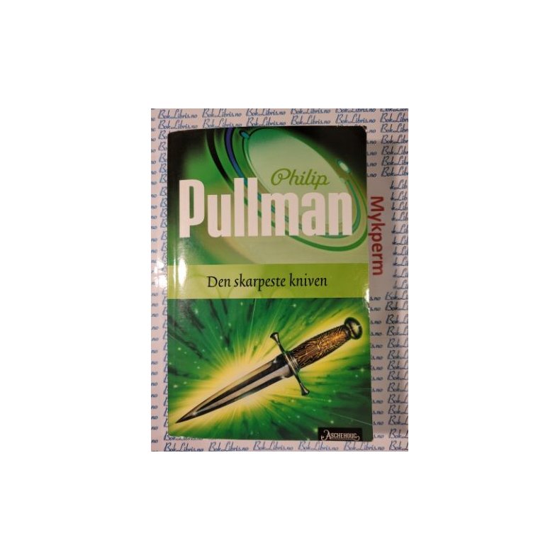 Philip Pullman - Den skarpeste kniven