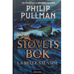 Philip Pullman - Stvets bok: La Belle Sauvage