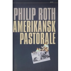 Philip Roth - Amerikansk pastorale (Innbundet)