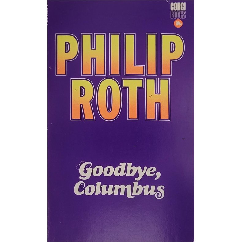 Philip Roth - Goodbye, Columbus