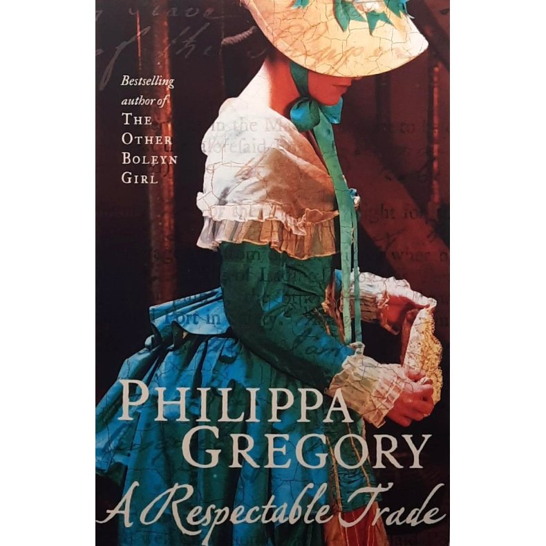 Philippa Gregory - A Respectable Trade (Heftet)