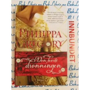 Philippa Gregory - Den hvite dronningen (I)