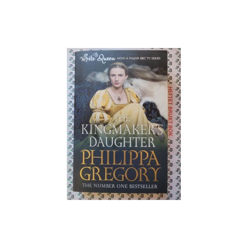 Philippa Gregory - The Kingmaker's Daughter