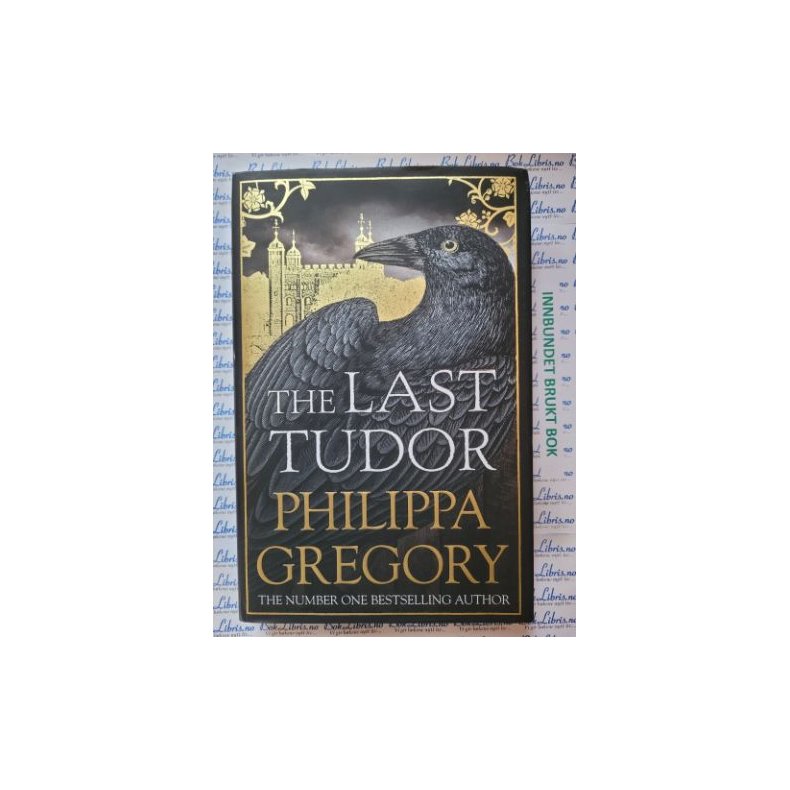 Philippa Gregory - The last Tudor