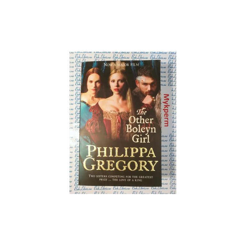 Philippa Gregory - The other Boleyn Girl