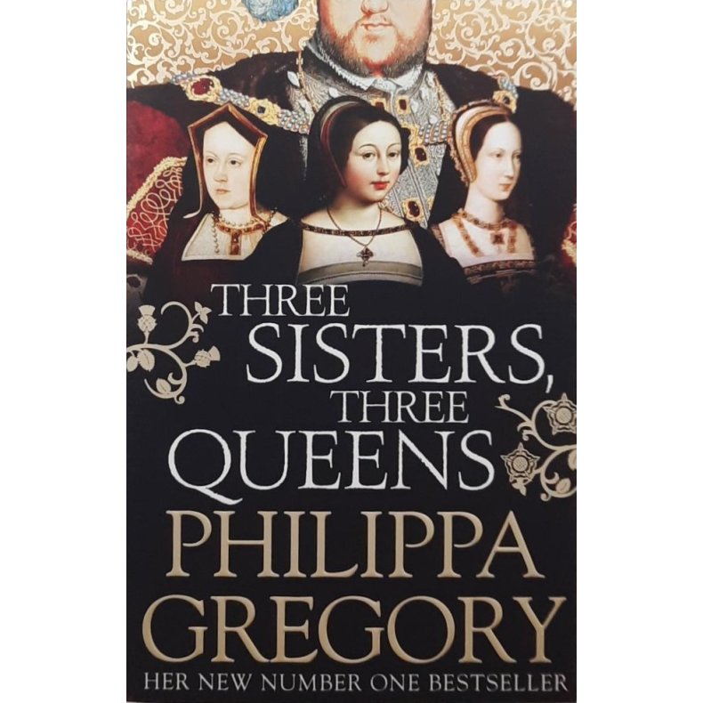 Philippa Gregory - Three Sisters, Three Queens