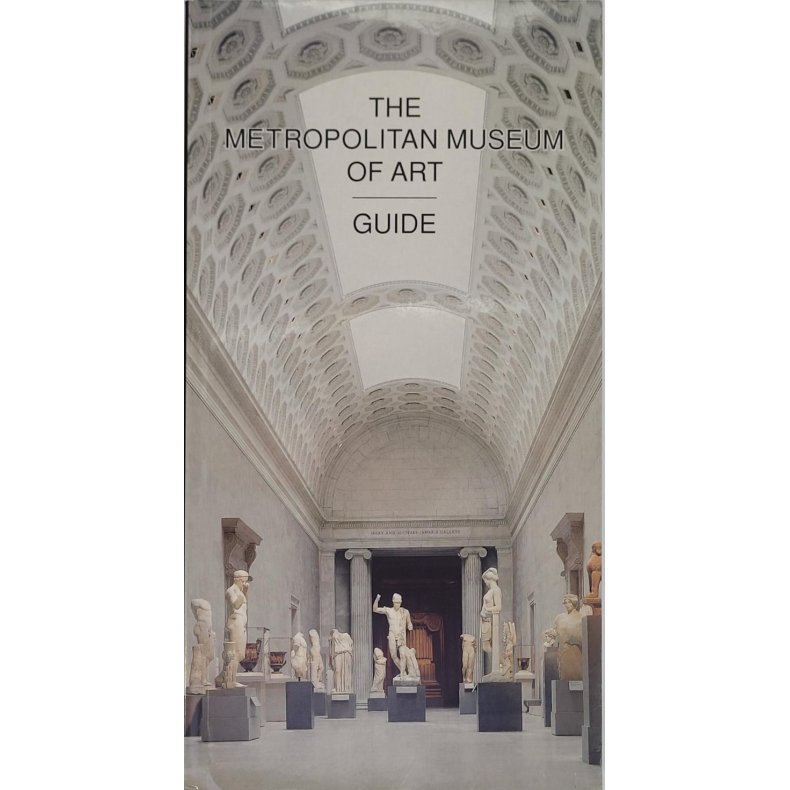 Philippe de Montebello - The Metropolitan Museum Of Art Guide Revised Edition