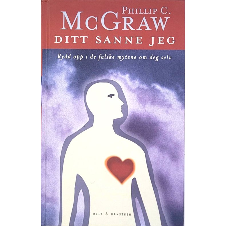 Phillip C. McGraw - Ditt sanne jeg