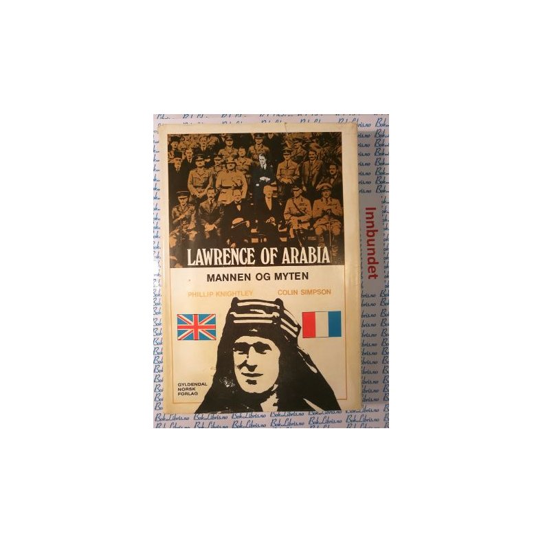 Phillip Knightley - Lawrence of Arabia, mannen og myten (I)
