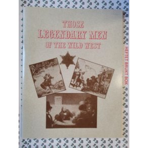 Phyllis Zauner - Those Legendary men of the Wild West