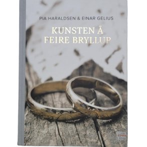 Pia Haraldsen & Einar Gelius - Kunsten  feire bryllup