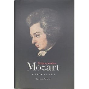 Piero Melograni - Wolfgang Amadeus Mozart - A Biography