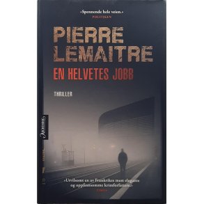 Pierre Lemaitre - En helvetes jobb